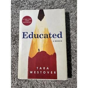 Educated: A Memoir - Hardcover By Westover, Tara - VERY GOOD